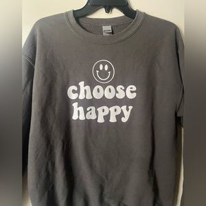 “Choose Happy” Sweatshirt